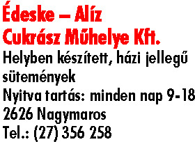 ÉDESKE - ALÍZ CUKRÁSZ MŰHELYE KFT.