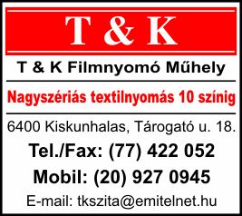 T & K FILMNYOMÓ MŰHELY